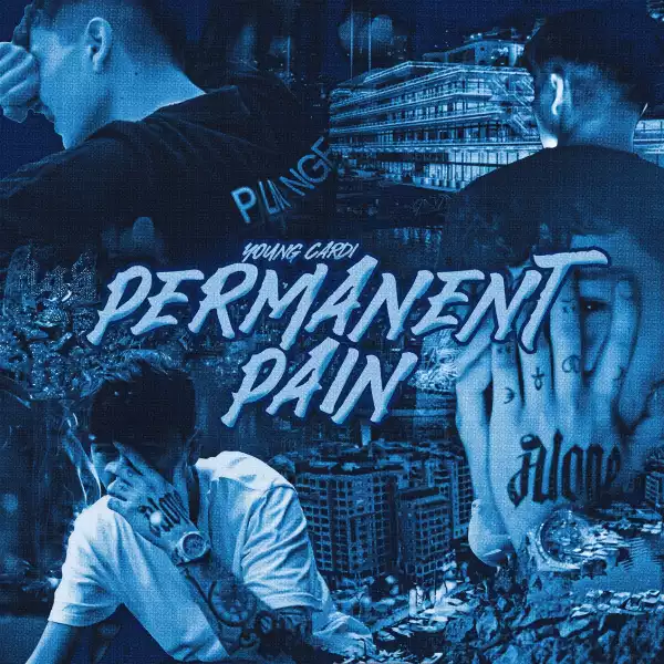 Young Cardi – Permanent Pain