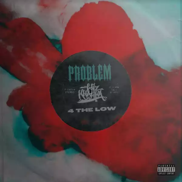 Problem Ft. Wiz Khalifa – 4 The Low