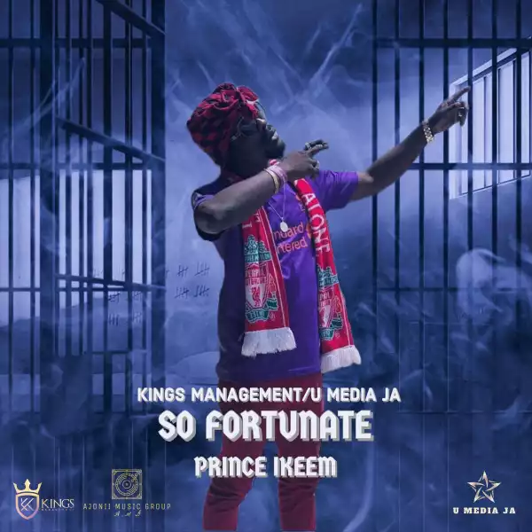 Prince Ikeem – So Fortunate