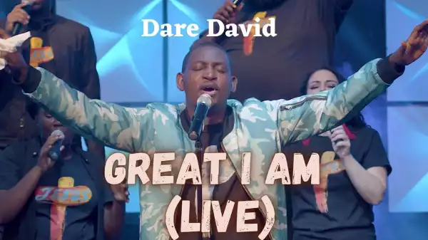Dare David – Great I Am (Live) (Video)