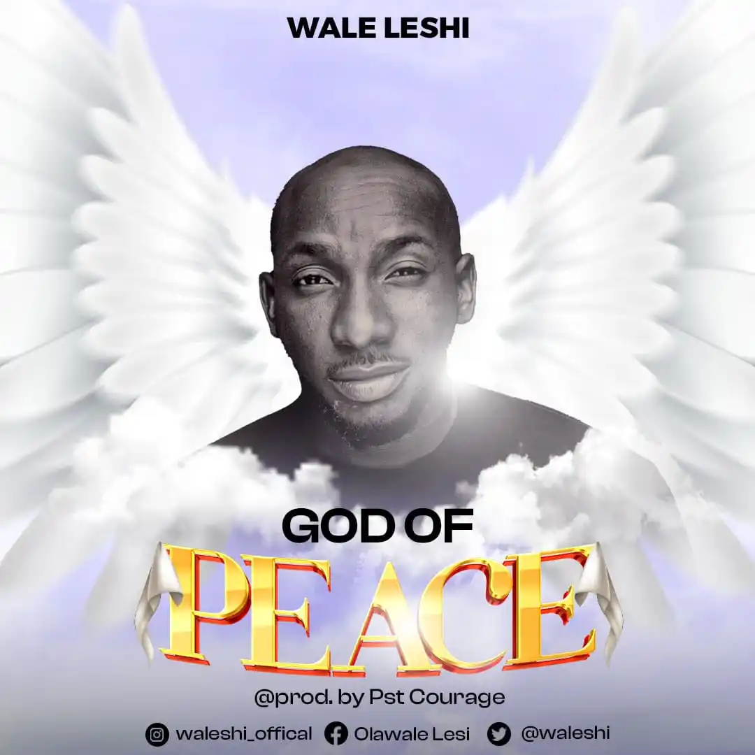 Wale Leshi- God Of Peace