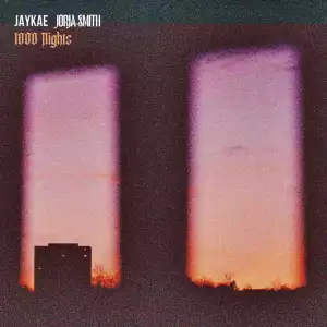 Jaykae & Jorja Smith – 1000 Nights