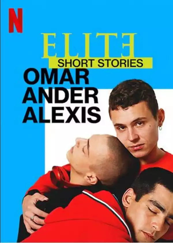 Elite Short Stories Omar Ander Alexis Season 1