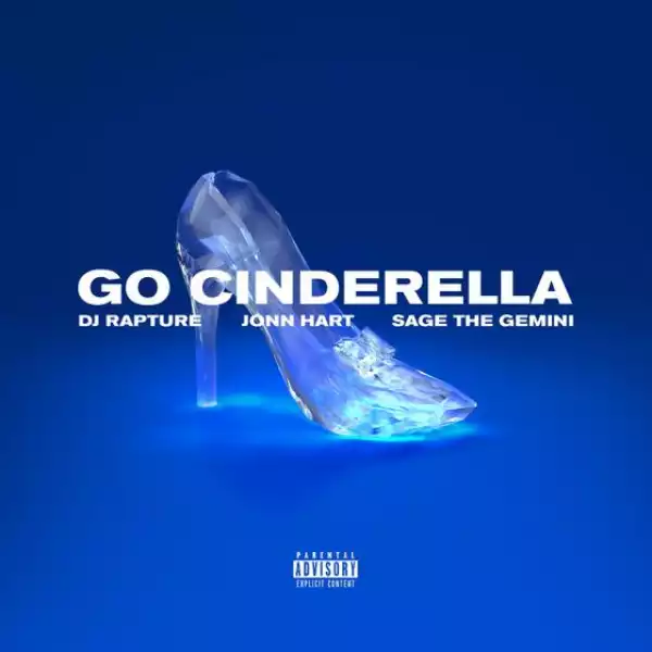DJ Rapture, Jonn Hart & Sage The Gemini – Go Cinderella (Instrumental)