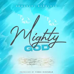 Mighty God By Emmanuel Babalola