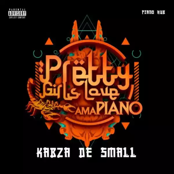 Kabza De Small – Pretty Girls Love Amapiano 2020 (Album)