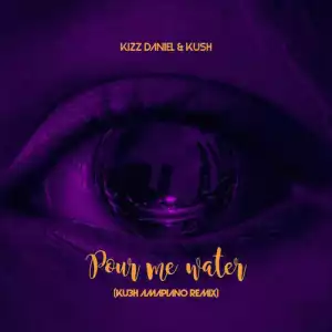 DJ Kush – Pour Me Water (KU3H Amapiano Remix)