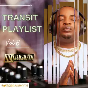 QDJ Jamsmyth – Transit Playlist Vol.6 Mix
