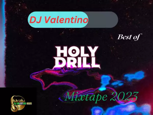 DJ Valentino – Best Of Holy Drill Mix (2023)