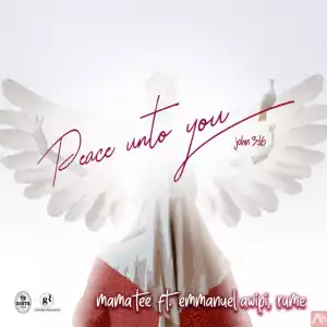 MAMA TEE – “PEACE UNTO YOU”