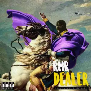 RMR Ft. Future & Lil Baby – Dealer (Remix)