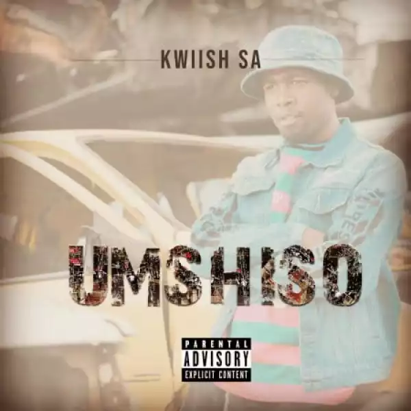 Kwiish SA – Umshiso (Album)