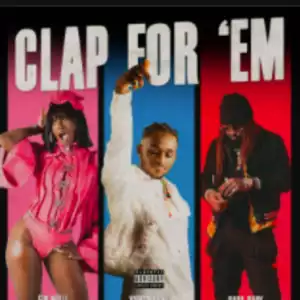 YungManny Ft. Flo Milli & Sada Baby – Clap For Em’