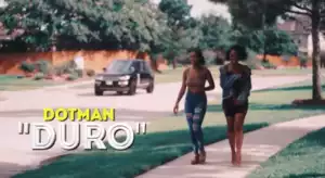 Dotman – Duro (Video)