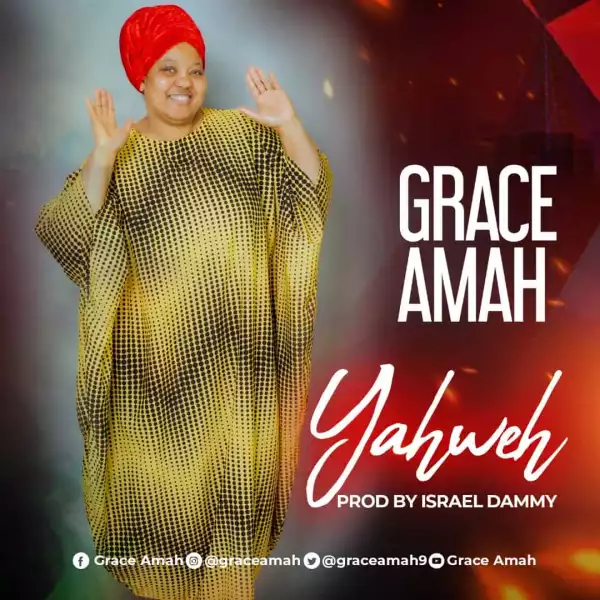 Grace Amah – Yahweh