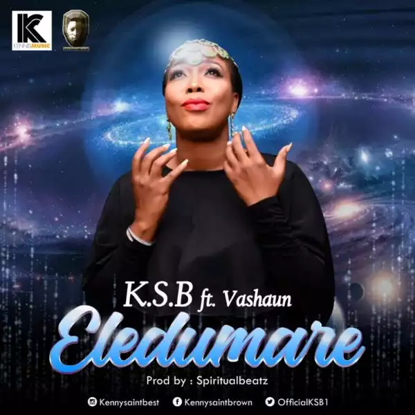 K.S.B ft. Vashawn - Eledumare