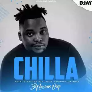 Loxion Deep – Chilla Nathi Session #39 Mix (Exclusive Way)