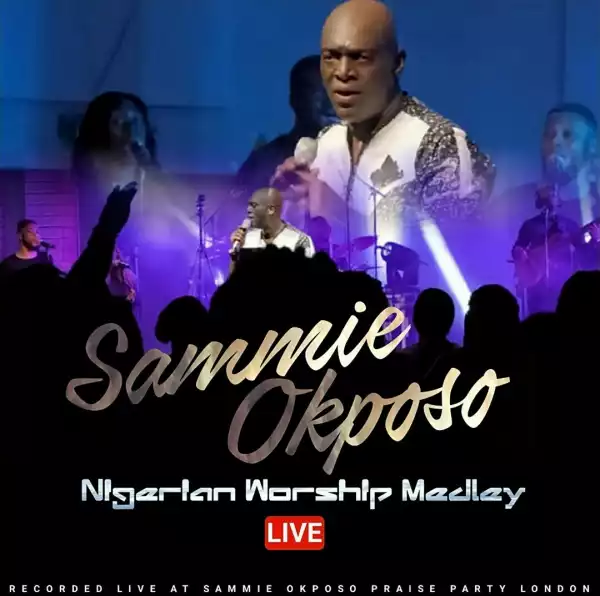 Sammie Okposo - Nigerian Worship Medley (LIVE)