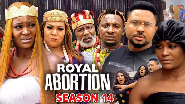 Royal Abortion Season 14