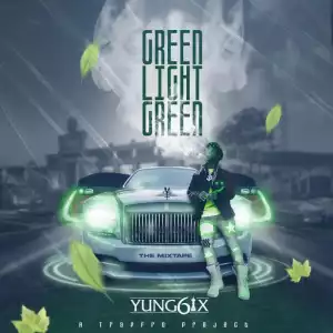 Yung6ix – Green Light Green (Album)