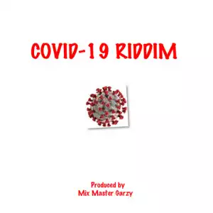 Masta Garzy – COVID-19 Riddim (Instrumental)