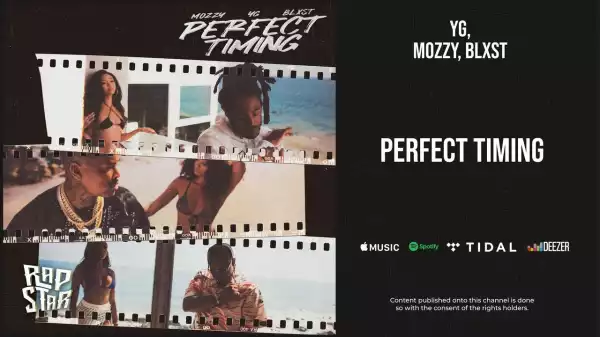 YG, Mozzy, Blxst – Perfect Timing