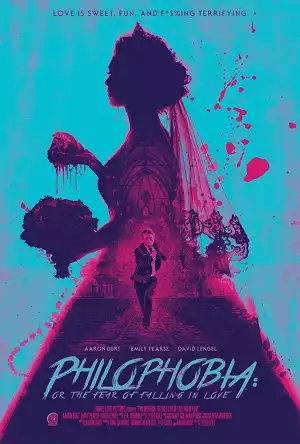 Philophobia: or the Fear of Falling in Love (2019) [Movie]