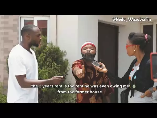 Nedu  – Truth Always Wins [Oga Landlord] (Comedy Video)