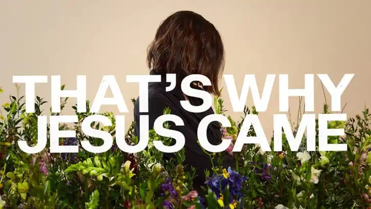 Kristene DiMarco – That’s Why Jesus Came