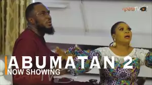 Abumatan Part 2 (2022 Yoruba Movie)