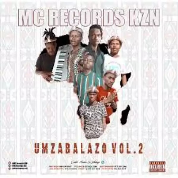 Mc Records KZN – Umzabalazo Vol. 2 (EP)