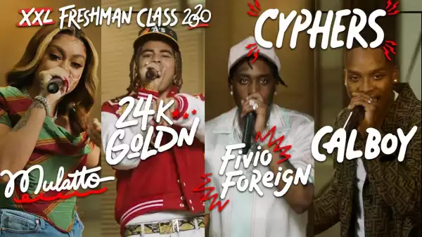 Fivio Foreign, Calboy, 24kGoldn and Mulatto - 2020 XXL Freshman Cypher (Video)