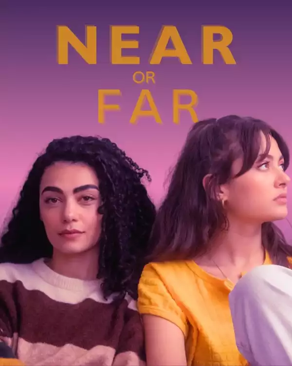 Near Or Far (2024 TV series)