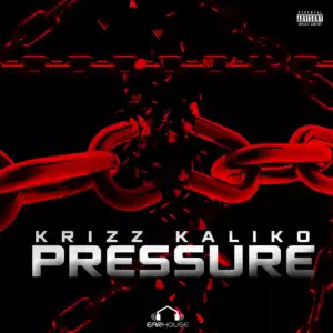 Krizz Kaliko – Pressure