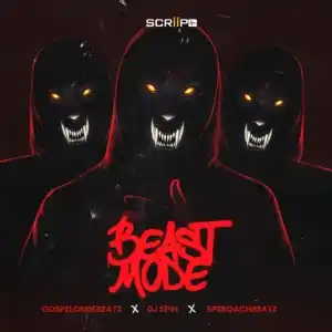 GospelOnDeBeatz ft. Speroachbeatz, DJ Spin & SCRiiPO - Beast Mode (EP)