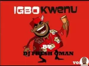DJ Fresh Oman - Igbo Kwenu Highlife Mix
