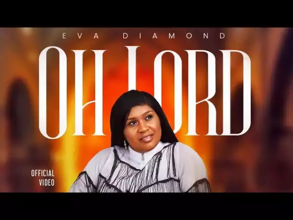 Eva Diamond – Oh Lord (Video)