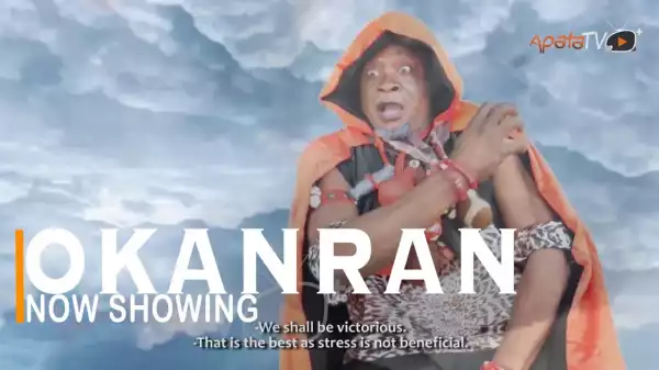 Okanran (2022 Yoruba Movie)