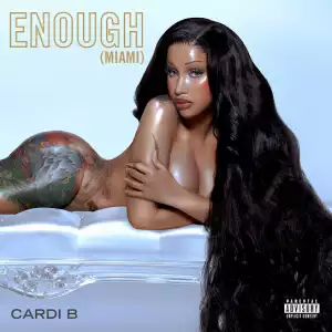 Cardi B – Enough (Miami)