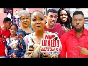Pains Of Olaedo Season 12