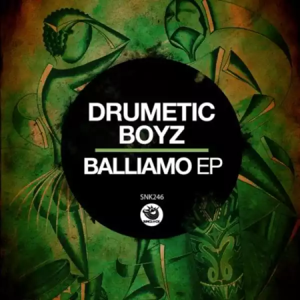 Drumetic Boyz – Balliamo (EP)