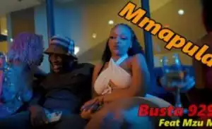 Busta 929 – Mmapula ft. Mzu M (Video)