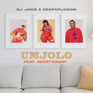 DJ Jawz & DeepXplosion – Umjolo ft. MissTwaggy