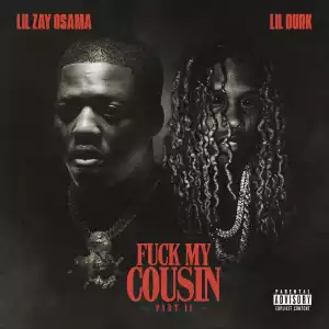 Lil Zay Osama Ft. Lil Durk – Fuck My Cousin Pt. 2 (Instrumental)