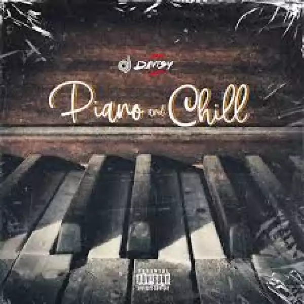 DJ Davisy – Piano & Chill Mixtape