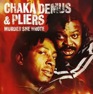 Chaka Demus X Pliers - Murder She Wrote