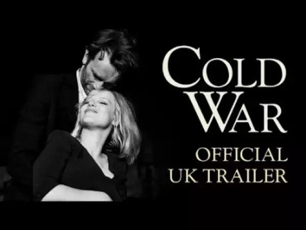 Cold War (2018) (Official Trailer)