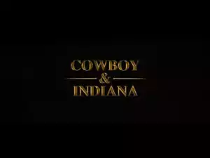 Cowboy and Indiana (2018) (Official Trailer)