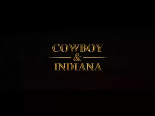 Cowboy and Indiana (2018) (Official Trailer)