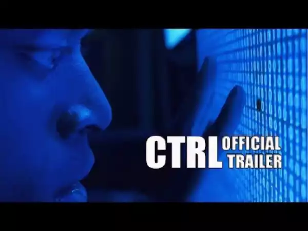 CTRL (2018) (Official Trailer)